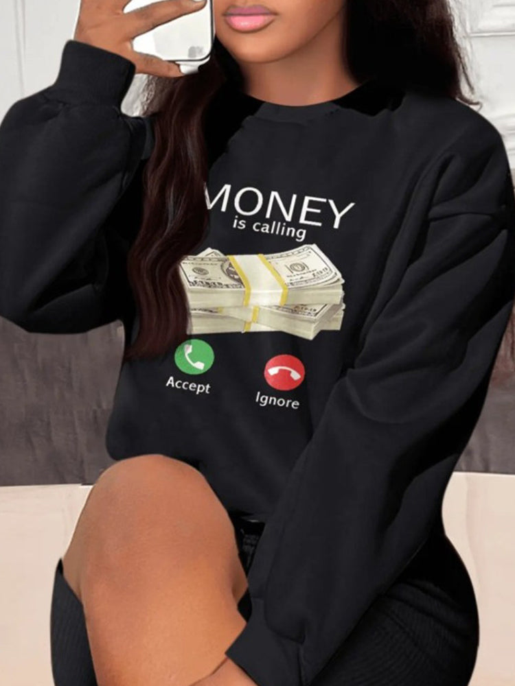 Money Is Calling Sweatshirt