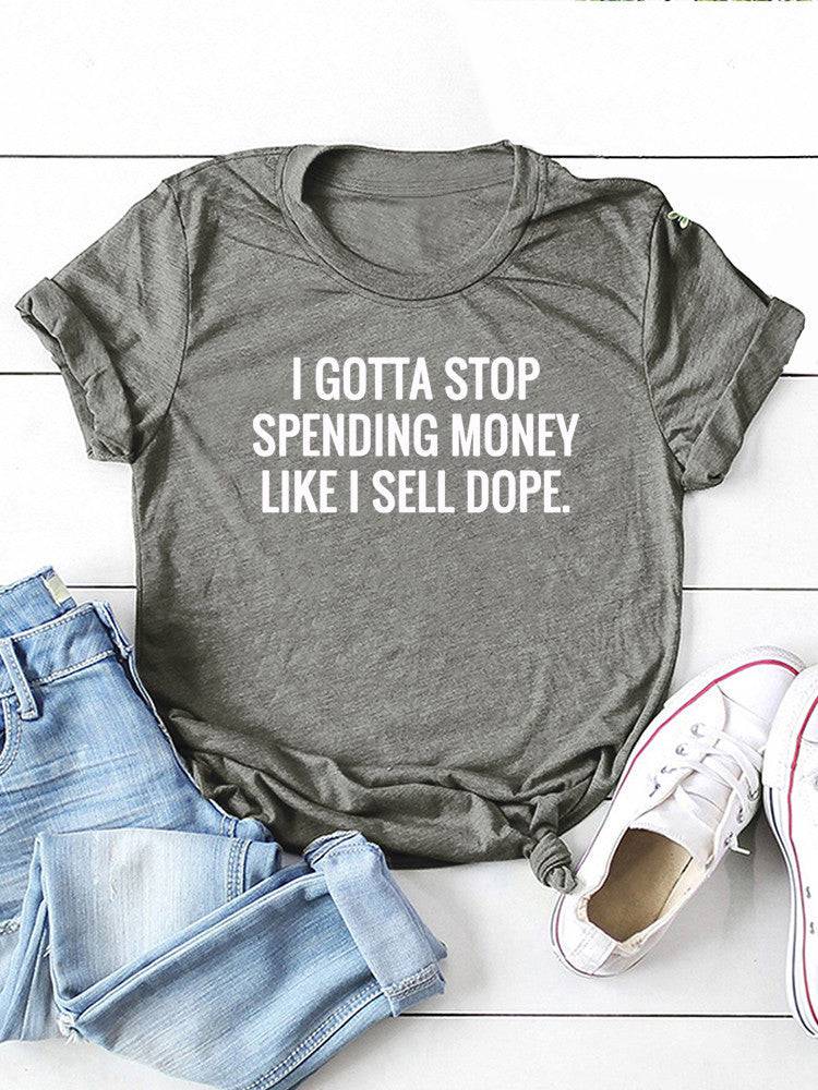 Stop Spending Money Tee