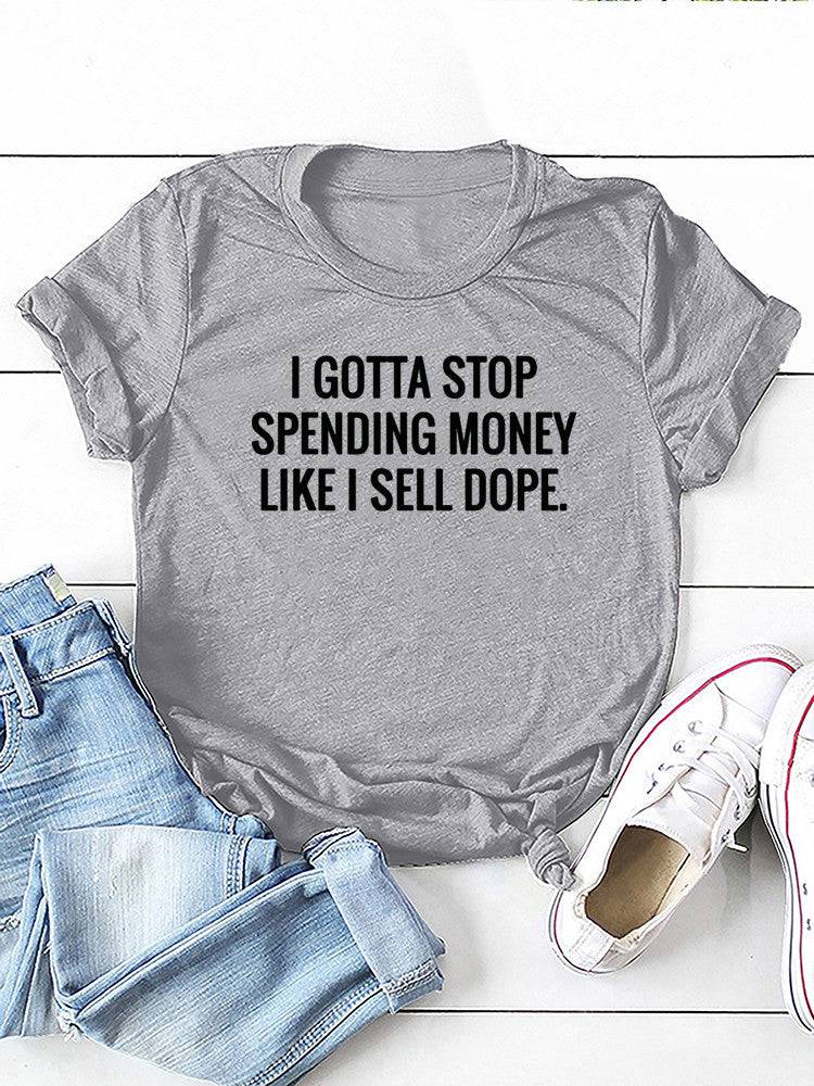 Stop Spending Money Tee