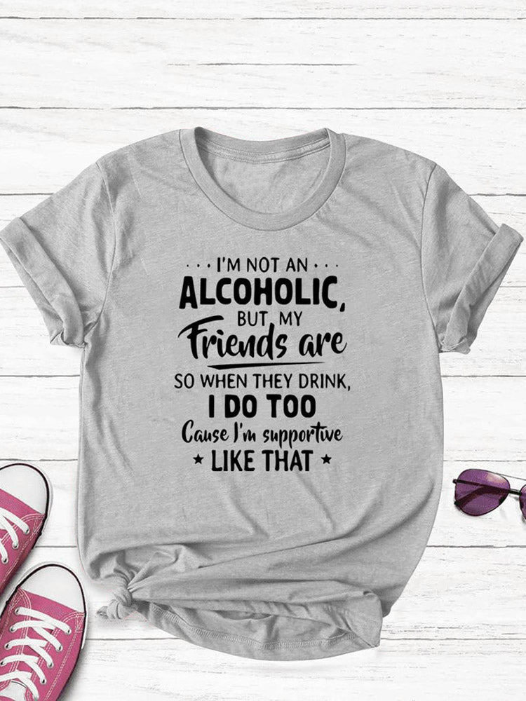 I'm Not An Alcoholic Tee