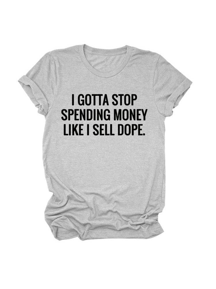 Stop Spending Money Tee