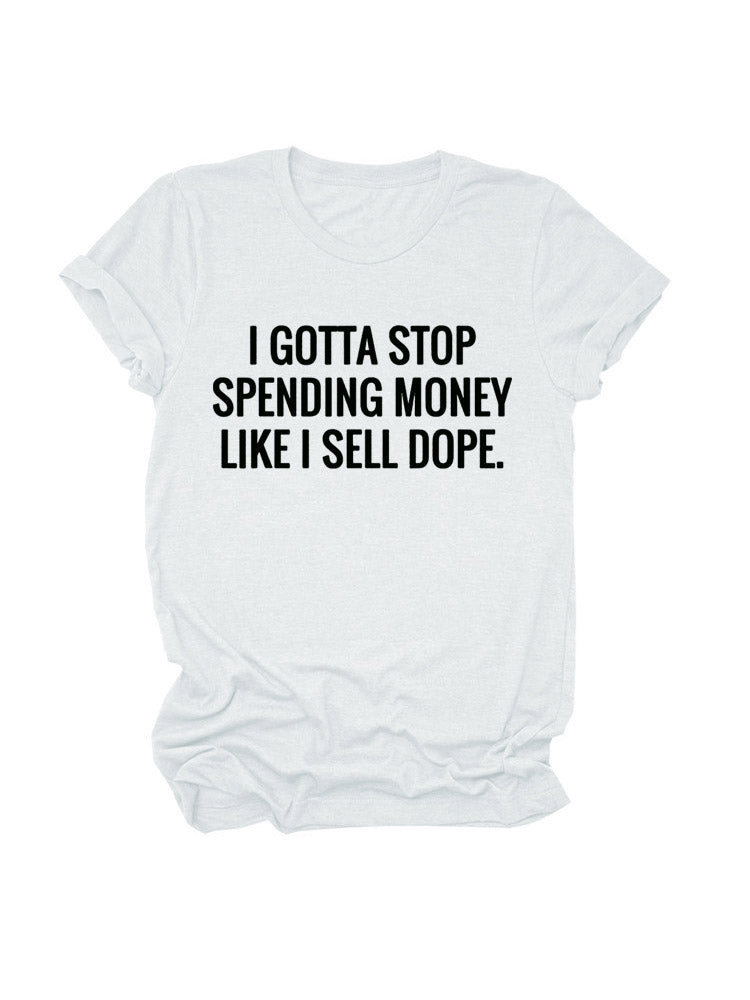 Stop Spending Money Tee