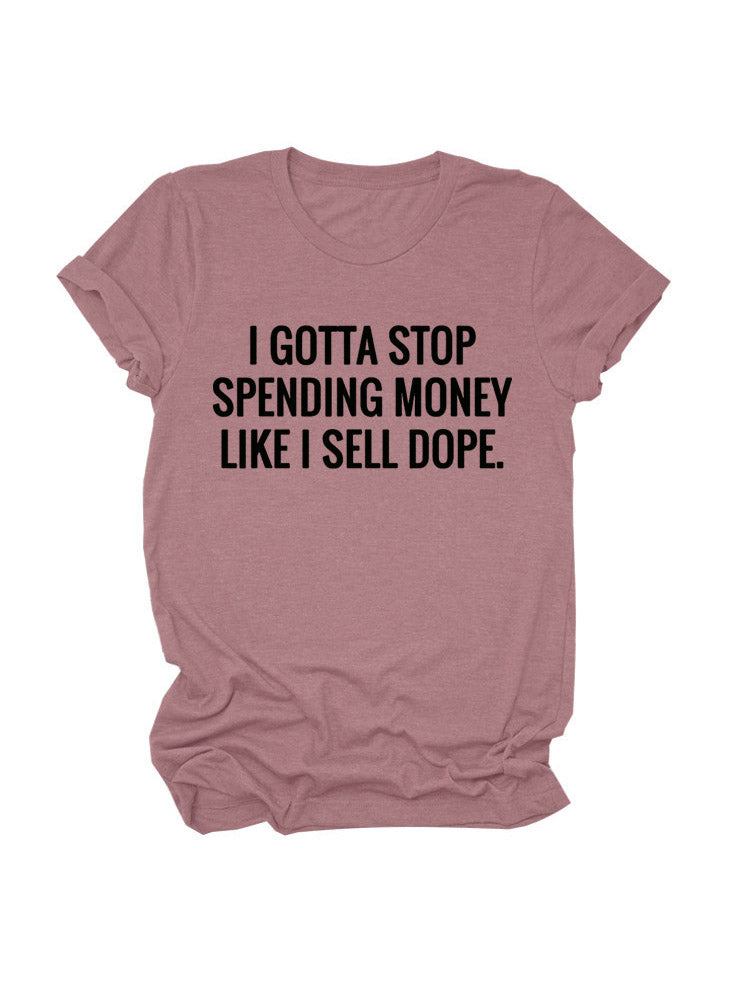 Stop Spending Money Tee