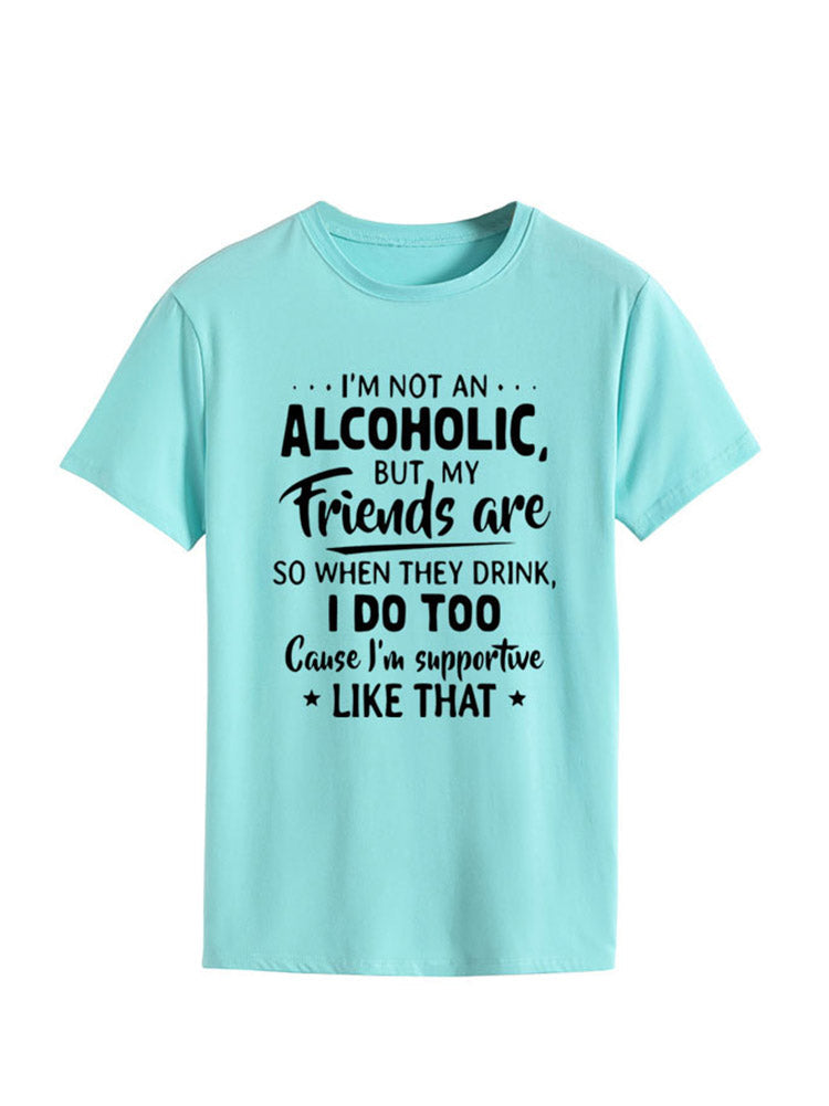 I'm Not An Alcoholic Tee