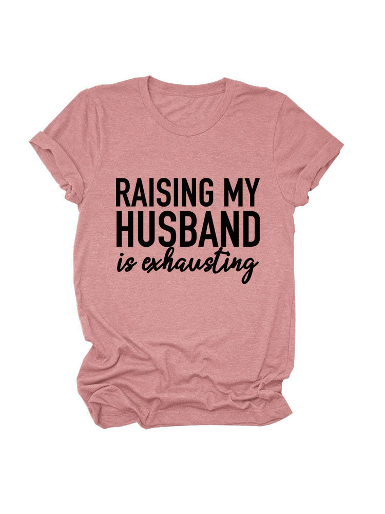 Raising My Husband Tee