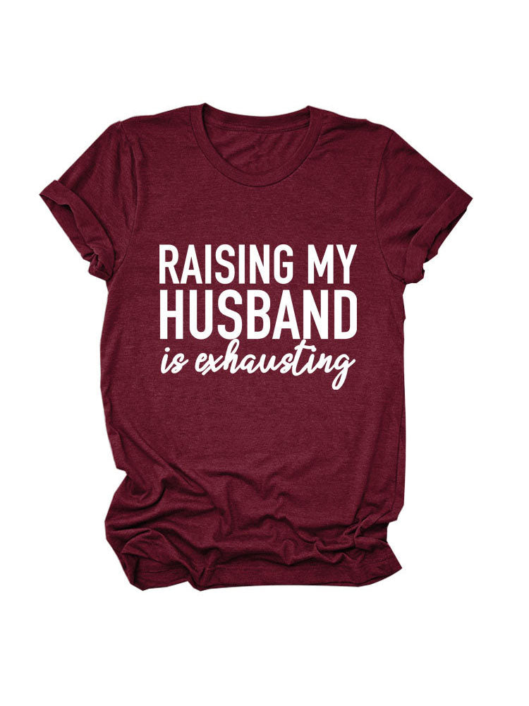 Raising My Husband Tee