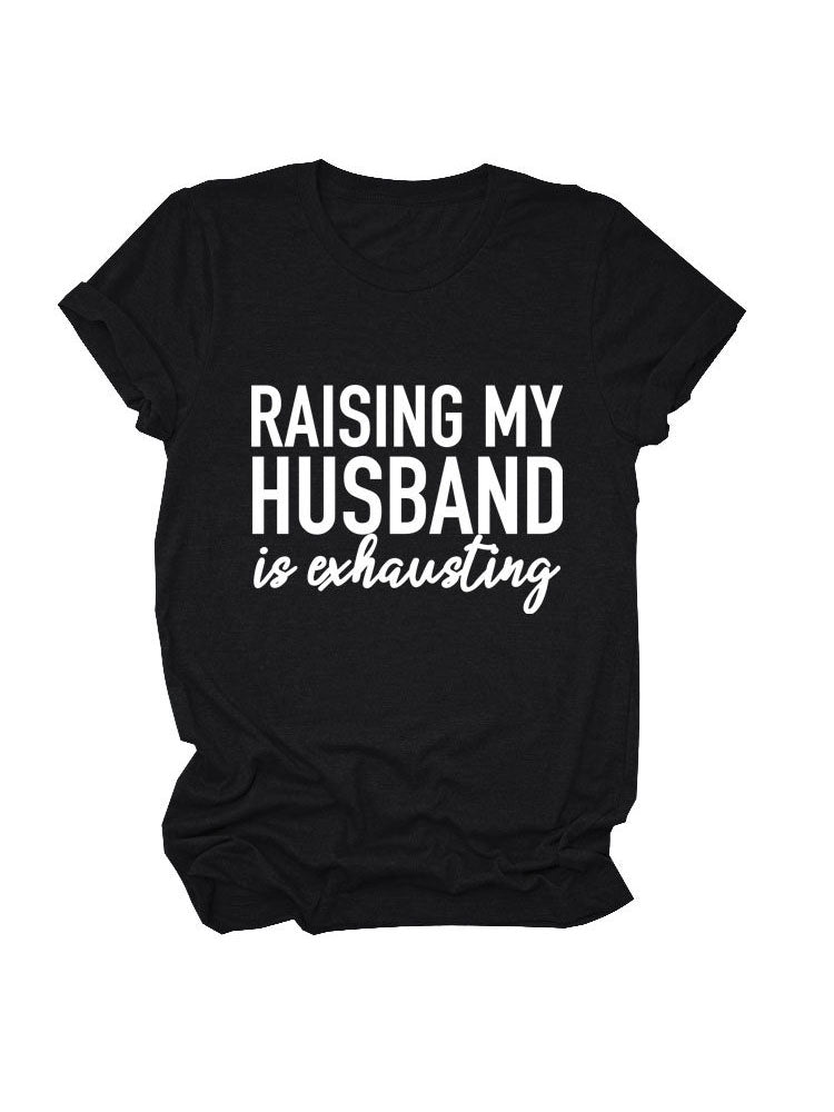 Raising My Husband Tee