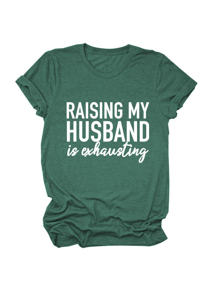 Raising My Husband Tee