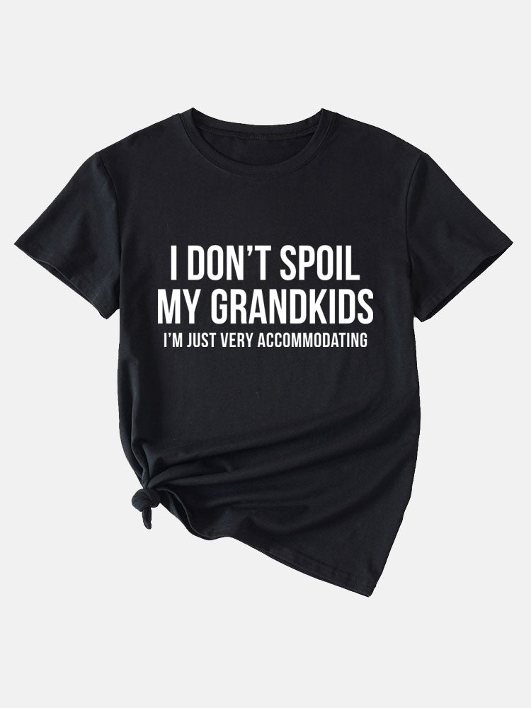 I Don't Spoil My Grandkids Tee