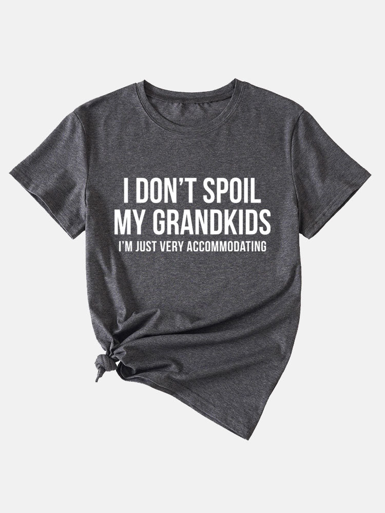 I Don't Spoil My Grandkids Tee