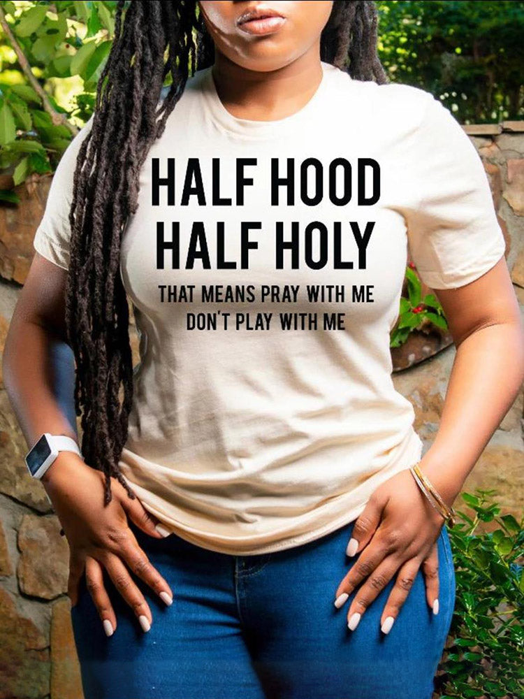 Half Hood Half Holy Tee