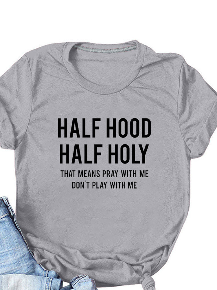 Half Hood Half Holy Tee