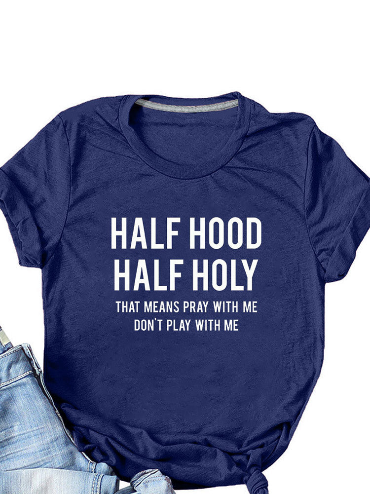 Half Hood Half Holy Tee